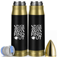Puck Around And Find Out Bullet Tumbler Hockey Lover Gift - Wonder Print Shop
