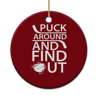 Puck Around And Find Out Ceramic Ornament Hockey Lover Gift - Wonder Print Shop