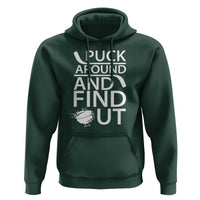 Puck Around And Find Out Hoodie Hockey Lover Gift - Wonder Print Shop