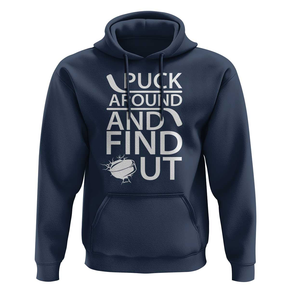 Puck Around And Find Out Hoodie Hockey Lover Gift - Wonder Print Shop