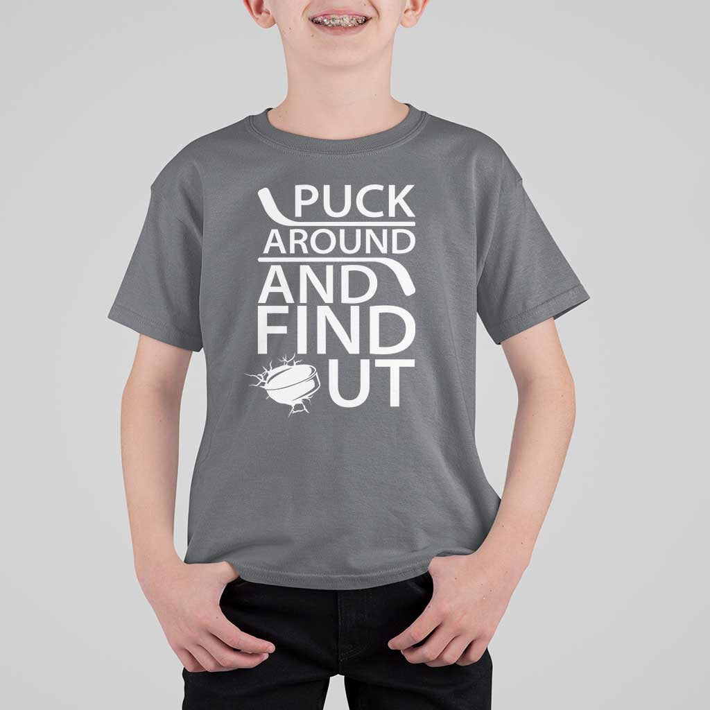 Puck Around And Find Out T Shirt For Kid Hockey Lover Gift - Wonder Print Shop