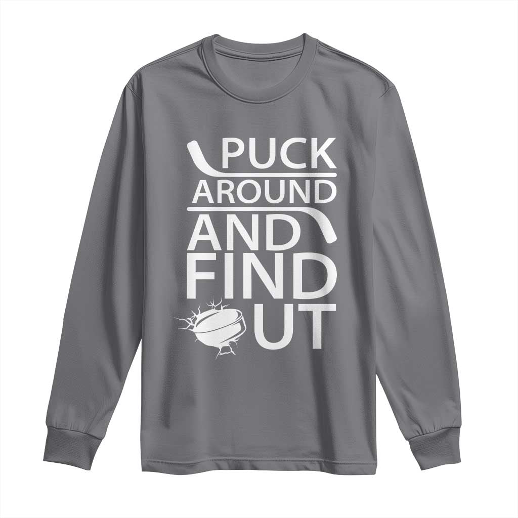Puck Around And Find Out Long Sleeve Shirt Hockey Lover Gift - Wonder Print Shop