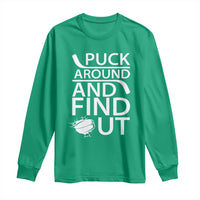 Puck Around And Find Out Long Sleeve Shirt Hockey Lover Gift - Wonder Print Shop
