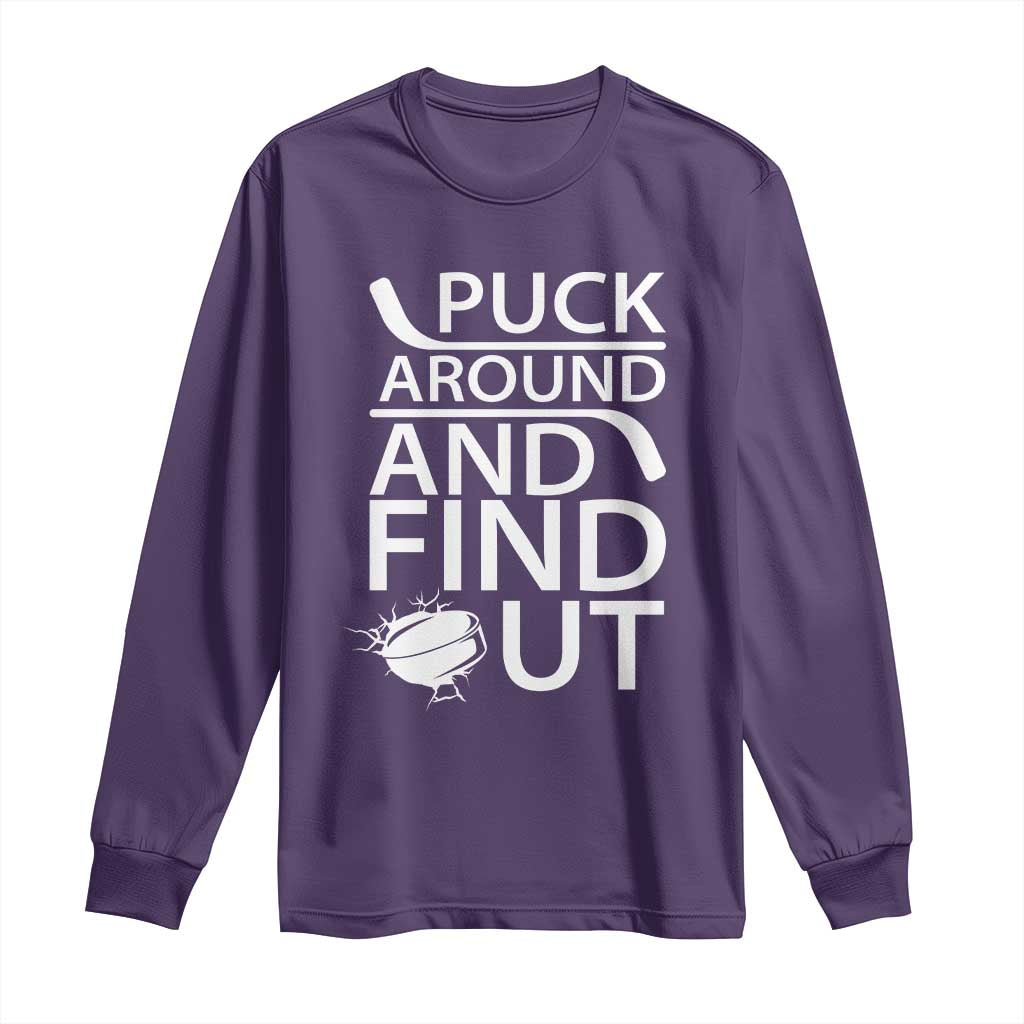 Puck Around And Find Out Long Sleeve Shirt Hockey Lover Gift - Wonder Print Shop