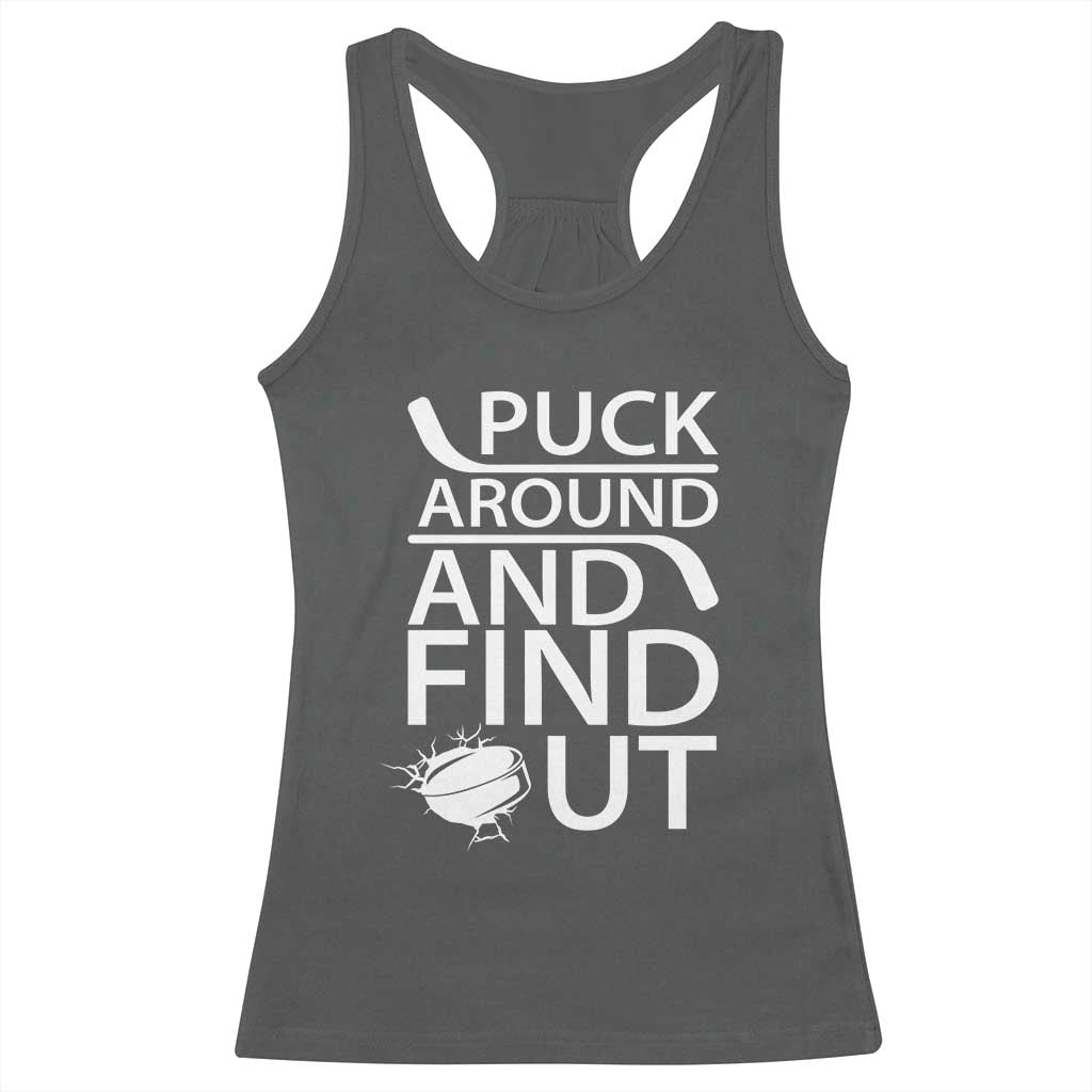 Puck Around And Find Out Racerback Tank Top Hockey Lover Gift - Wonder Print Shop