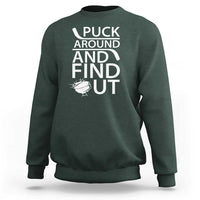 Puck Around And Find Out Sweatshirt Hockey Lover Gift - Wonder Print Shop