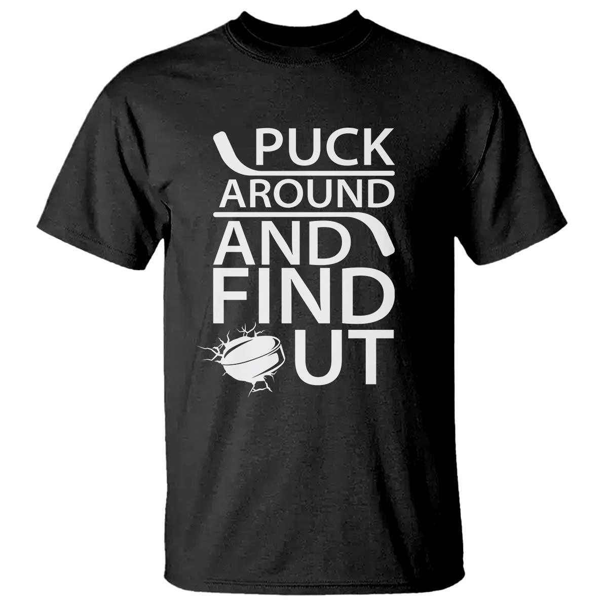 Puck Around And Find Out T Shirt Hockey Lover Gift - Wonder Print Shop