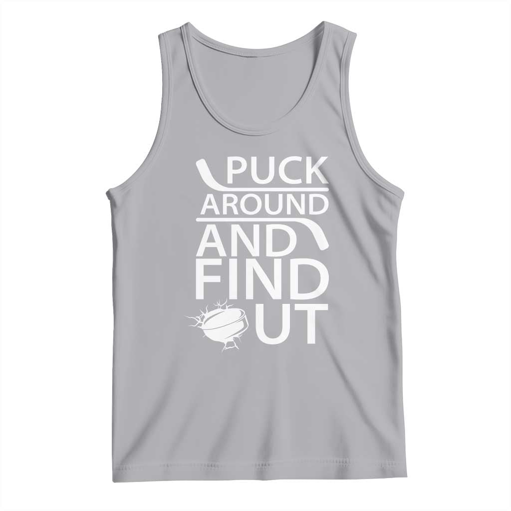Puck Around And Find Out Tank Top Hockey Lover Gift - Wonder Print Shop