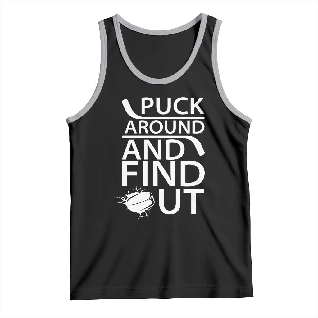 Puck Around And Find Out Tank Top Hockey Lover Gift - Wonder Print Shop
