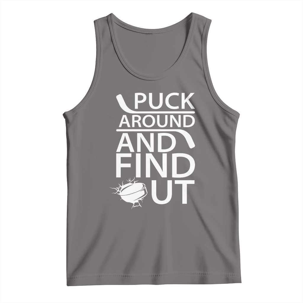 Puck Around And Find Out Tank Top Hockey Lover Gift - Wonder Print Shop