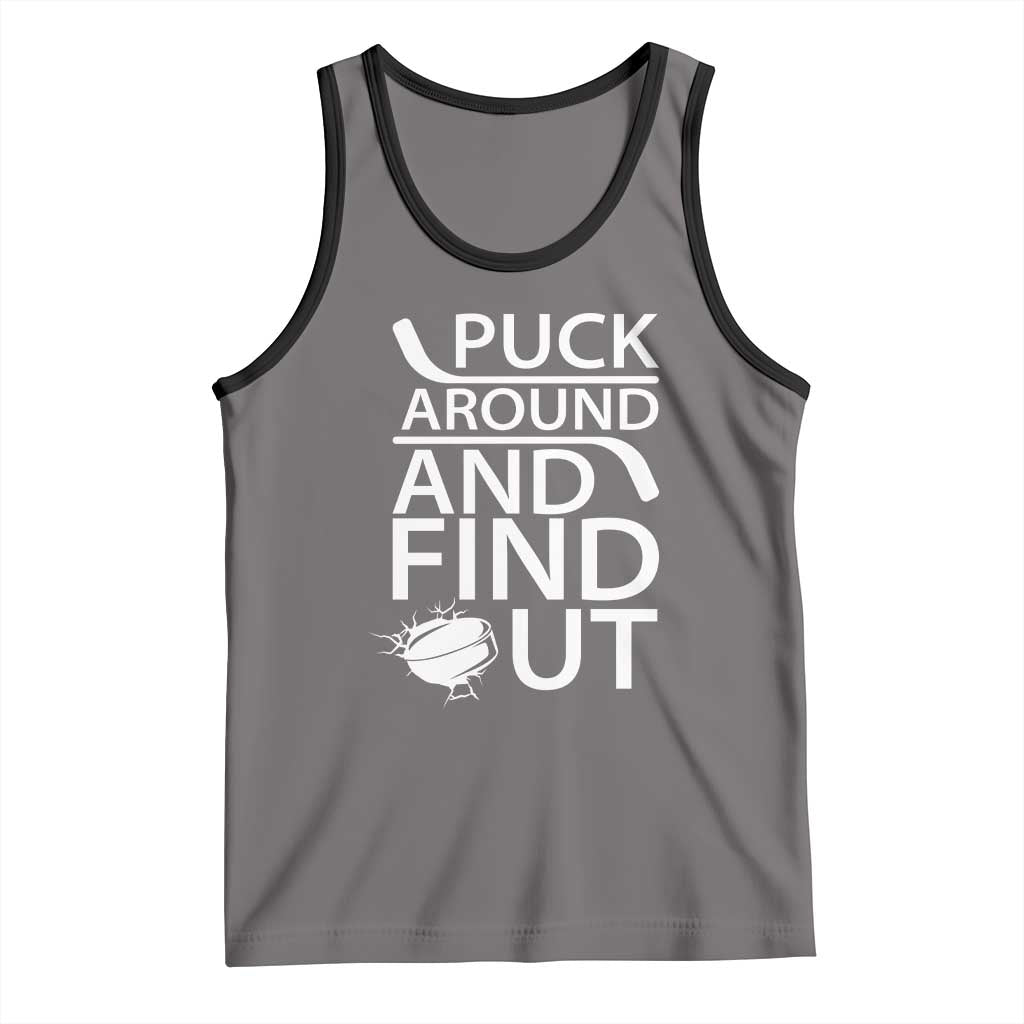 Puck Around And Find Out Tank Top Hockey Lover Gift - Wonder Print Shop
