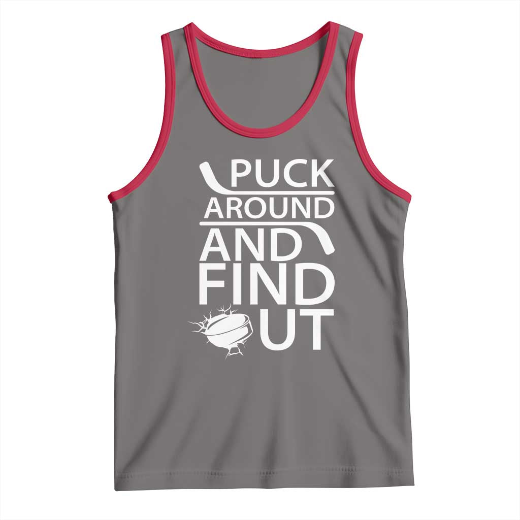 Puck Around And Find Out Tank Top Hockey Lover Gift - Wonder Print Shop
