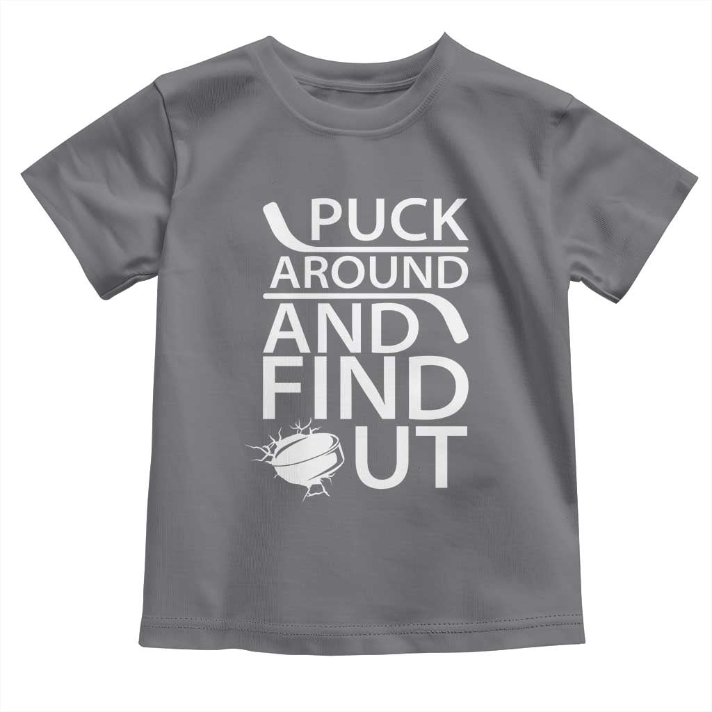 Puck Around And Find Out Toddler T Shirt Hockey Lover Gift - Wonder Print Shop