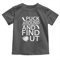 Puck Around And Find Out Toddler T Shirt Hockey Lover Gift - Wonder Print Shop