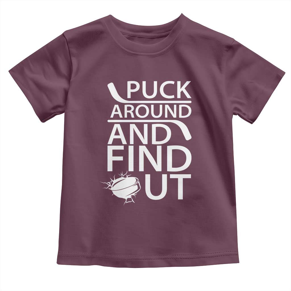 Puck Around And Find Out Toddler T Shirt Hockey Lover Gift - Wonder Print Shop
