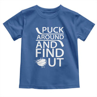 Puck Around And Find Out Toddler T Shirt Hockey Lover Gift - Wonder Print Shop