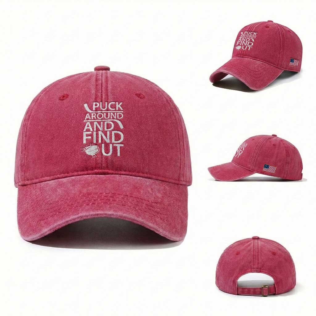 Puck Around And Find Out Washed Cotton Baseball Cap Hockey Lover Gift