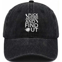 Puck Around And Find Out Washed Cotton Baseball Cap Hockey Lover Gift