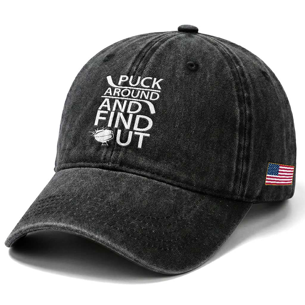 Puck Around And Find Out Washed Cotton Baseball Cap Hockey Lover Gift