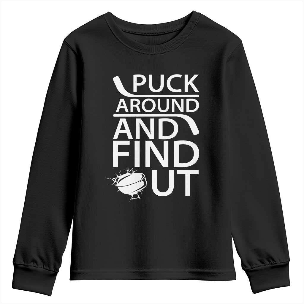 Puck Around And Find Out Youth Sweatshirt Hockey Lover Gift - Wonder Print Shop