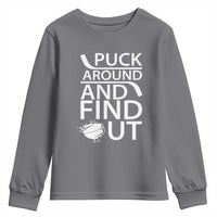 Puck Around And Find Out Youth Sweatshirt Hockey Lover Gift - Wonder Print Shop