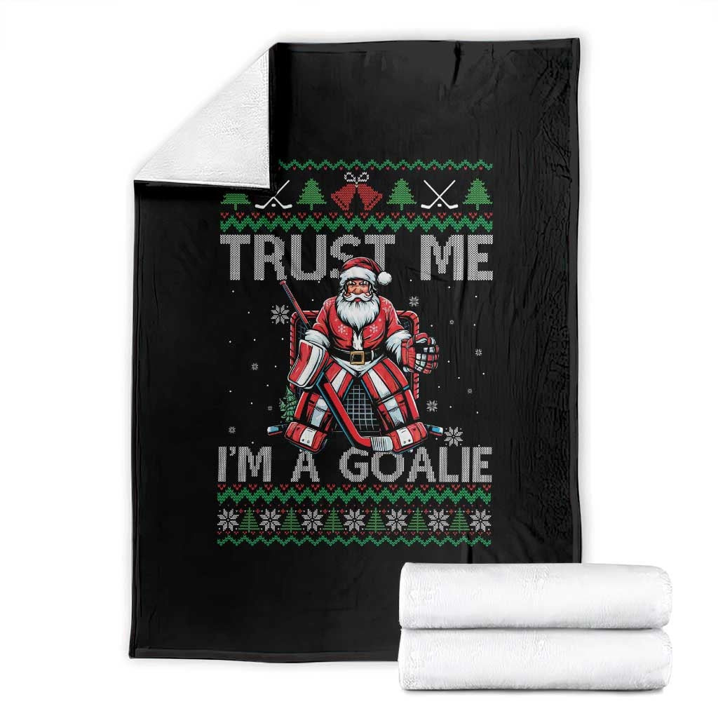 Trust Me Im A Goalie Throw Blanket Santa Hockey Goalie Ugly Sweater Gift - Wonder Print Shop