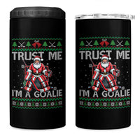 Trust Me Im A Goalie 4 in 1 Can Cooler Tumbler Santa Hockey Goalie Ugly Sweater Gift - Wonder Print Shop