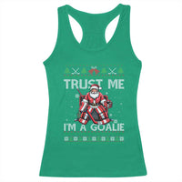 Trust Me Im A Goalie Racerback Tank Top Santa Hockey Goalie Ugly Sweater Gift - Wonder Print Shop