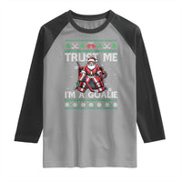 Trust Me Im A Goalie Raglan Shirt Santa Hockey Goalie Ugly Sweater Gift - Wonder Print Shop