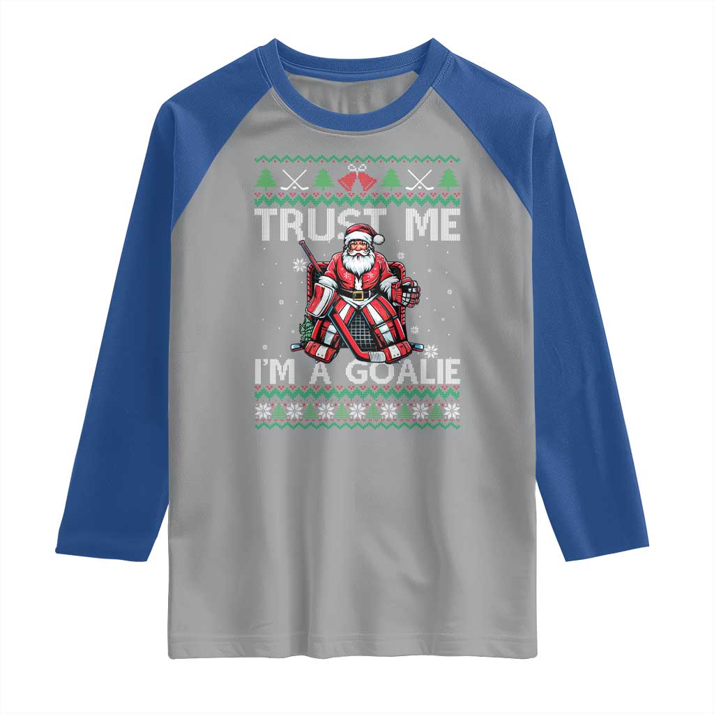 Trust Me Im A Goalie Raglan Shirt Santa Hockey Goalie Ugly Sweater Gift - Wonder Print Shop
