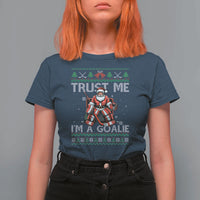 Trust Me Im A Goalie T Shirt For Women Santa Hockey Goalie Ugly Sweater Gift - Wonder Print Shop