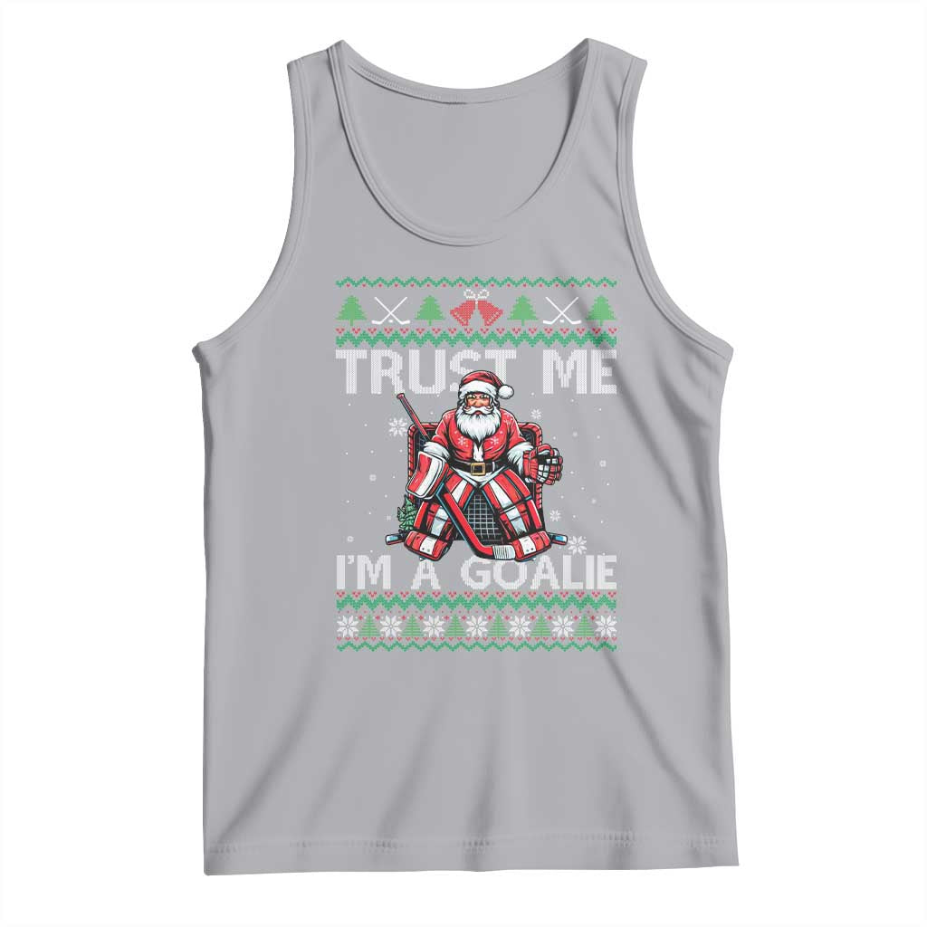 Trust Me Im A Goalie Tank Top Santa Hockey Goalie Ugly Sweater Gift - Wonder Print Shop