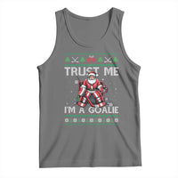 Trust Me Im A Goalie Tank Top Santa Hockey Goalie Ugly Sweater Gift - Wonder Print Shop