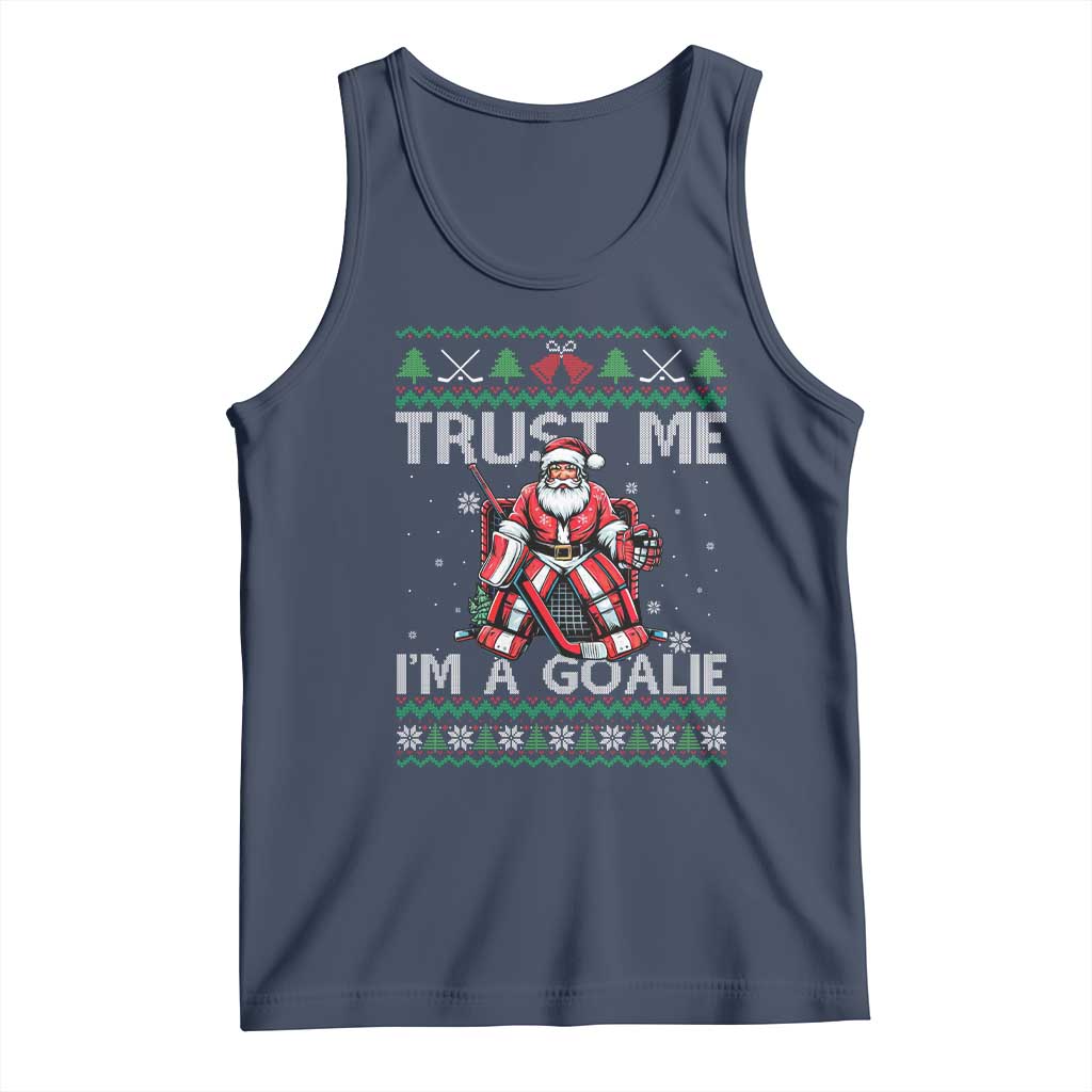 Trust Me Im A Goalie Tank Top Santa Hockey Goalie Ugly Sweater Gift - Wonder Print Shop