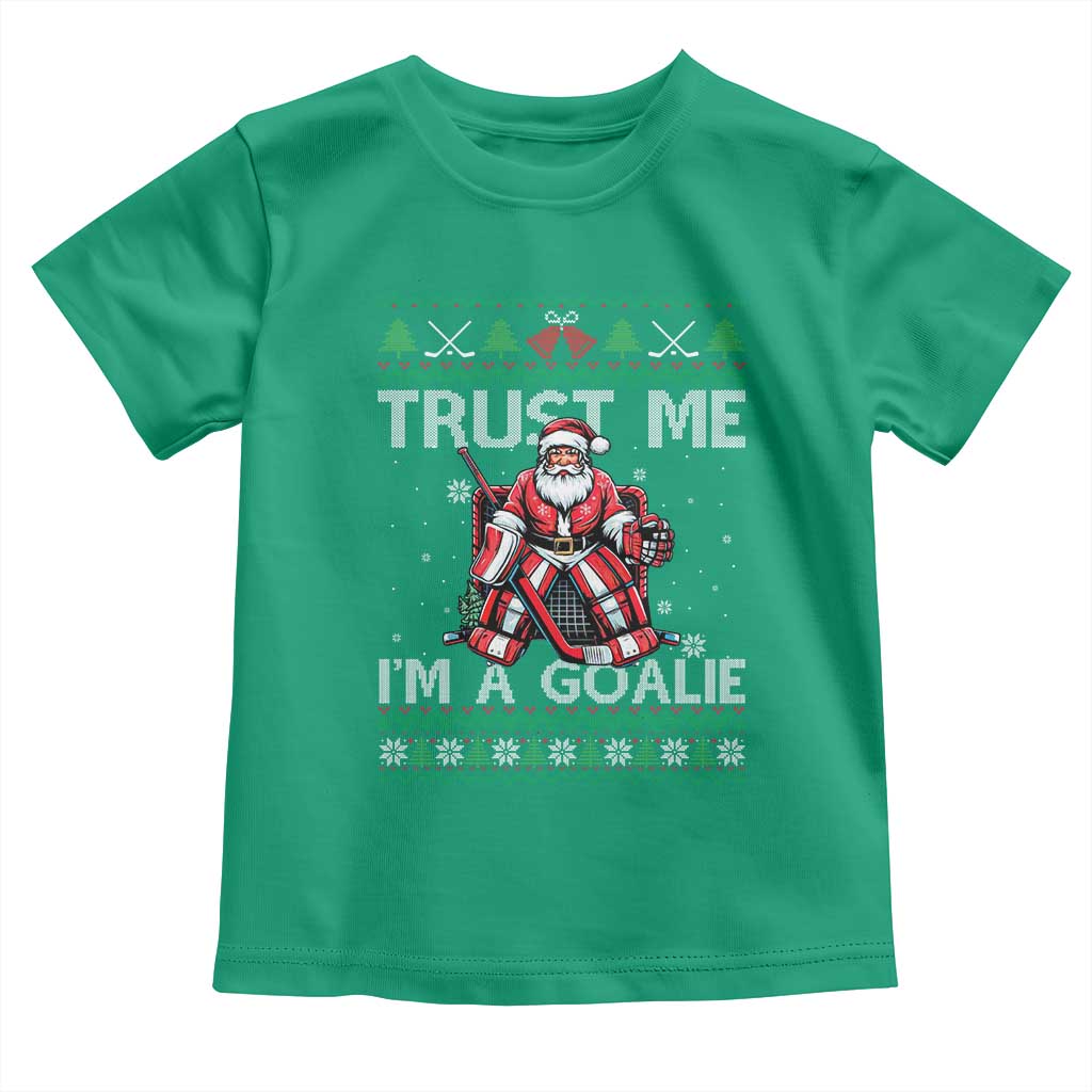 Trust Me Im A Goalie Toddler T Shirt Santa Hockey Goalie Ugly Sweater Gift - Wonder Print Shop