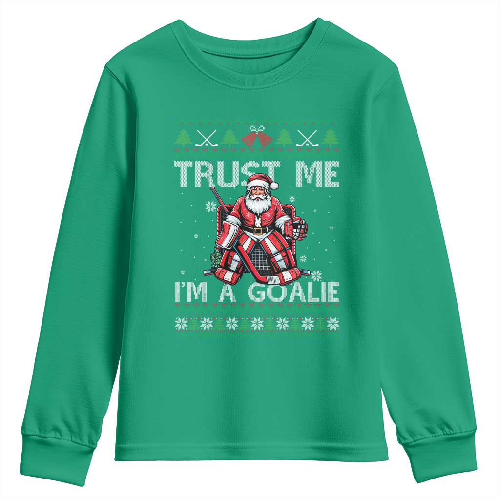 Trust Me Im A Goalie Youth Sweatshirt Santa Hockey Goalie Ugly Sweater Gift - Wonder Print Shop