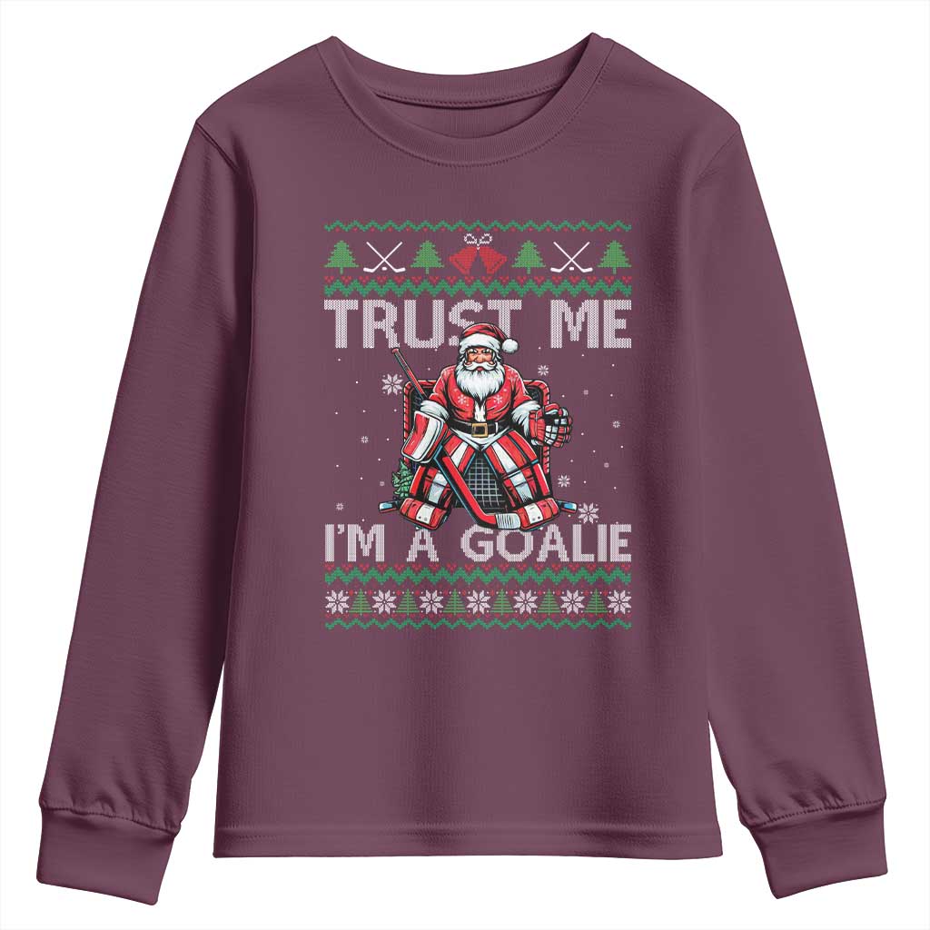 Trust Me Im A Goalie Youth Sweatshirt Santa Hockey Goalie Ugly Sweater Gift - Wonder Print Shop