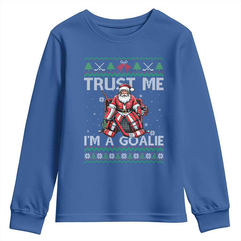Trust Me Im A Goalie Youth Sweatshirt Santa Hockey Goalie Ugly Sweater Gift - Wonder Print Shop