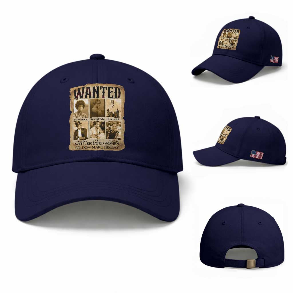 Well Behaved Women Seldom Make History Baseball Cap Vintage Feminist Poster
