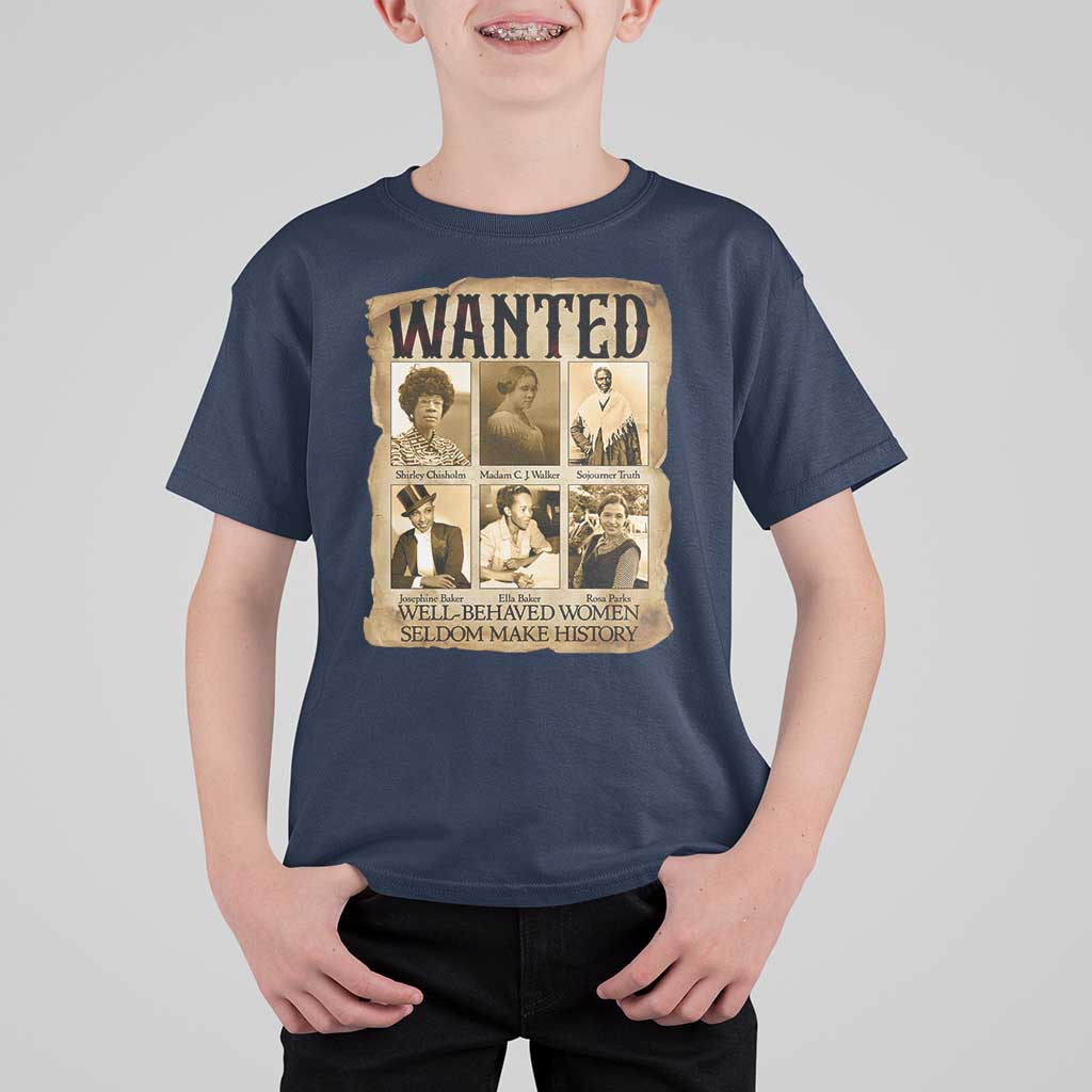Well Behaved Women Seldom Make History T Shirt For Kid Vintage Feminist Poster - Wonder Print Shop
