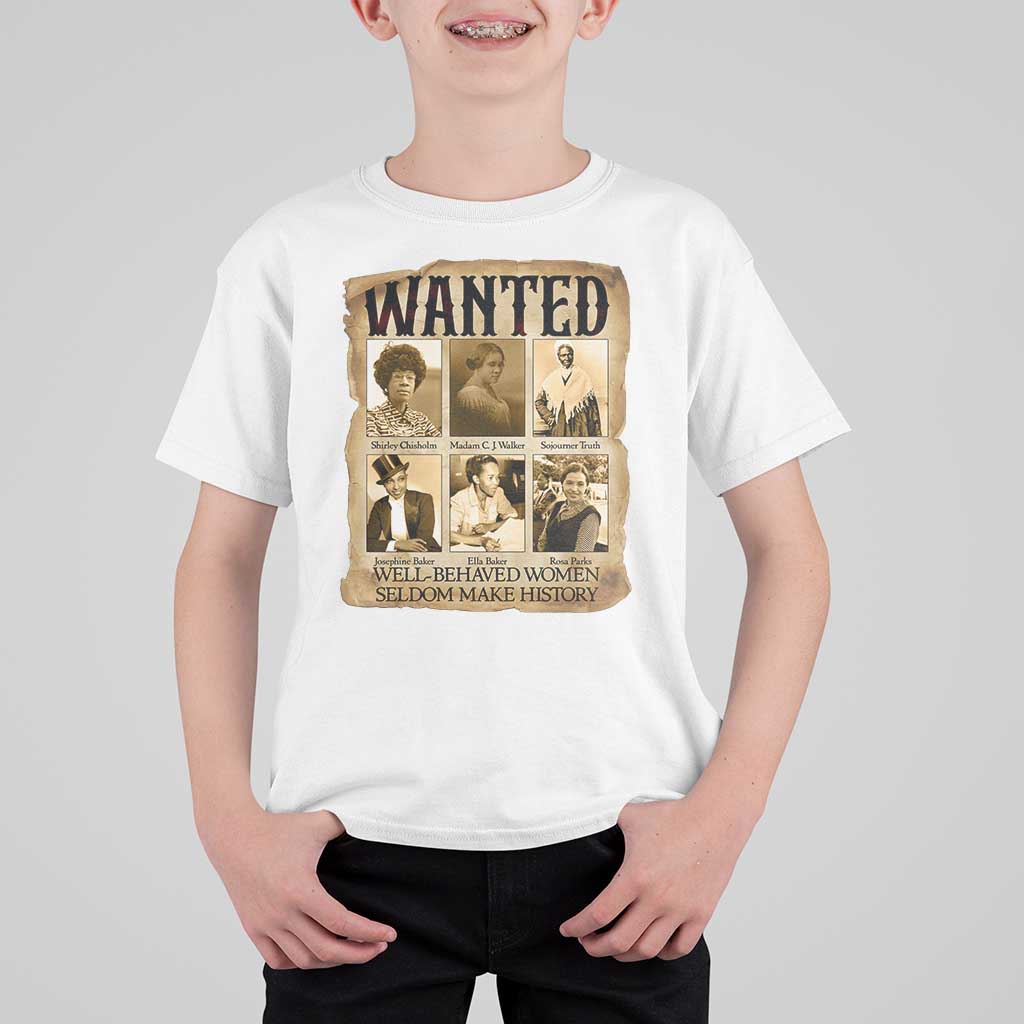 Well Behaved Women Seldom Make History T Shirt For Kid Vintage Feminist Poster - Wonder Print Shop