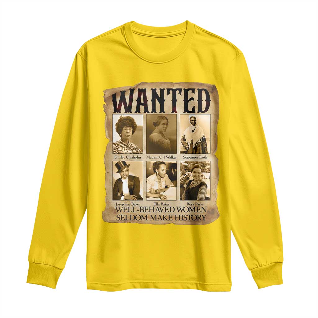 Well Behaved Women Seldom Make History Long Sleeve Shirt Vintage Feminist Poster - Wonder Print Shop