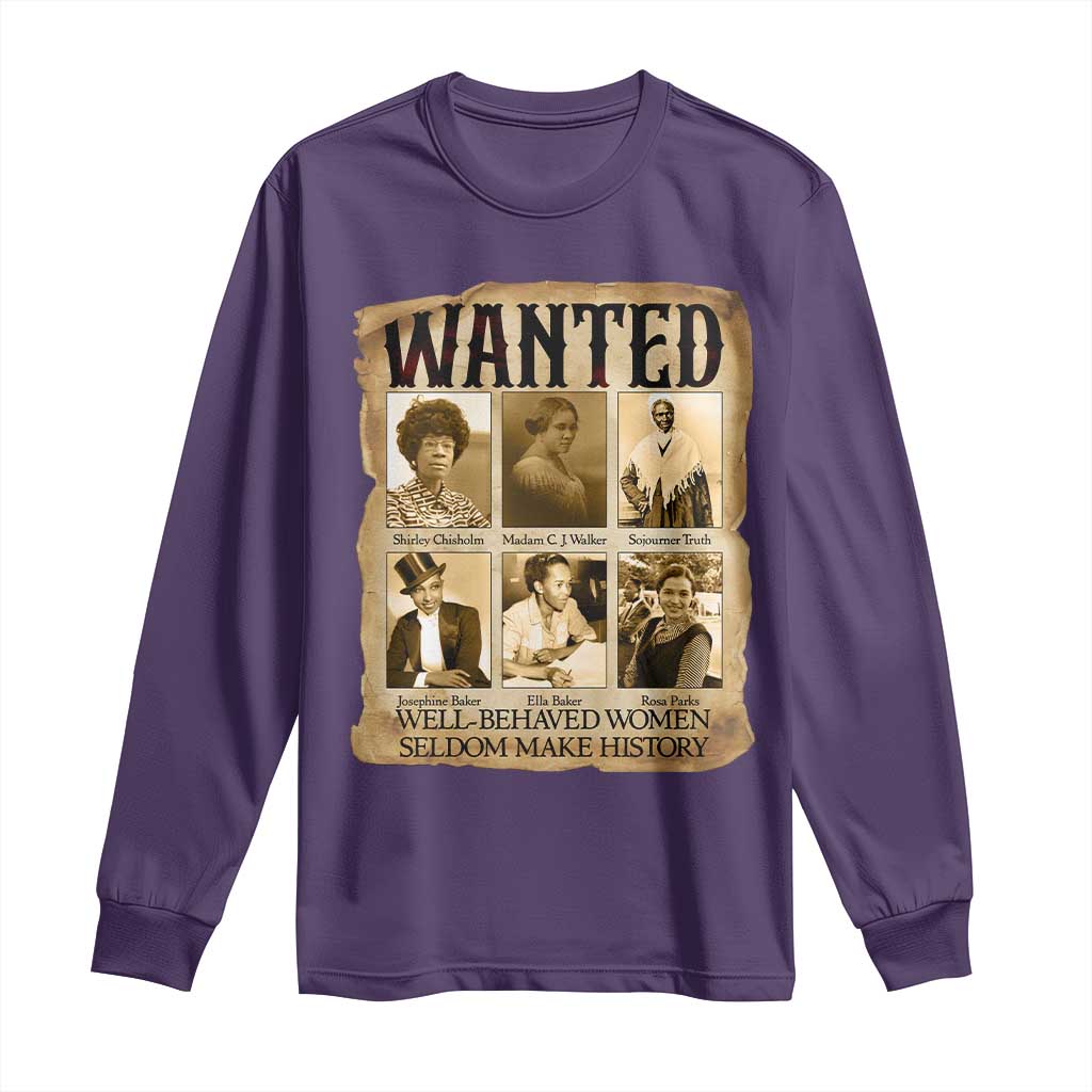 Well Behaved Women Seldom Make History Long Sleeve Shirt Vintage Feminist Poster - Wonder Print Shop