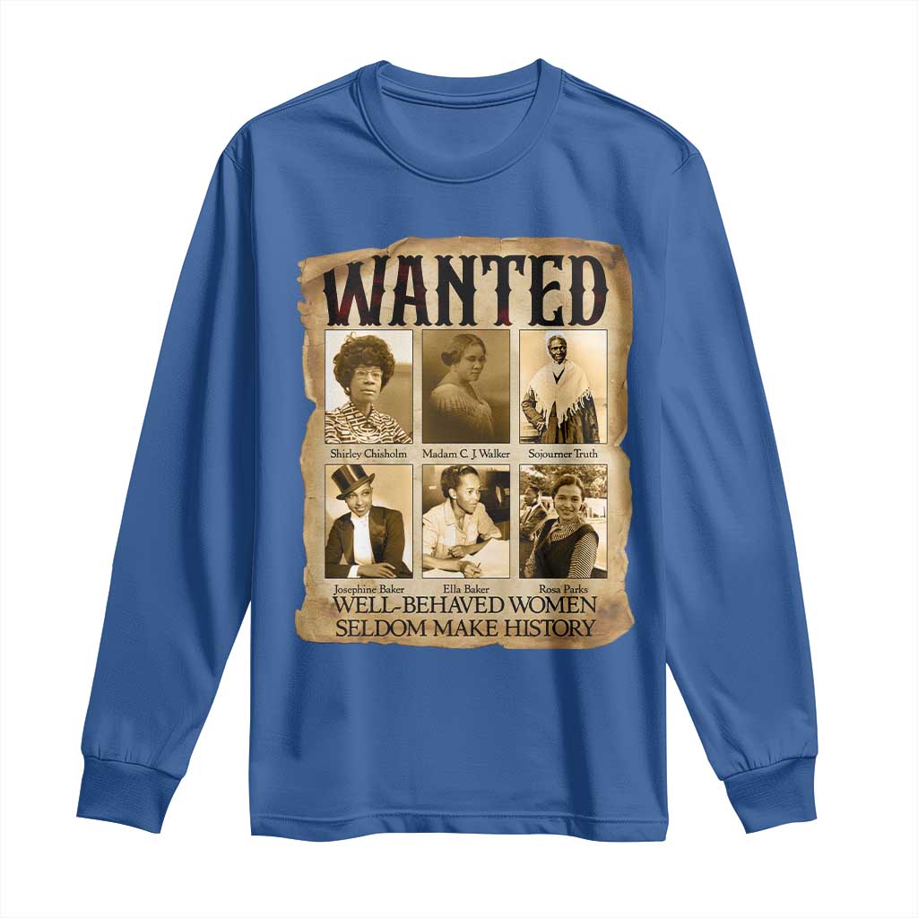 Well Behaved Women Seldom Make History Long Sleeve Shirt Vintage Feminist Poster - Wonder Print Shop