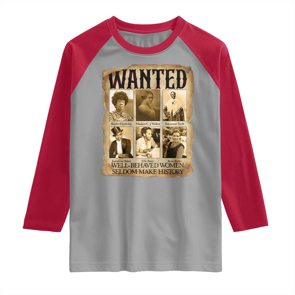 Well Behaved Women Seldom Make History Raglan Shirt Vintage Feminist Poster - Wonder Print Shop