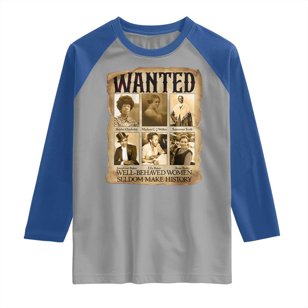 Well Behaved Women Seldom Make History Raglan Shirt Vintage Feminist Poster - Wonder Print Shop