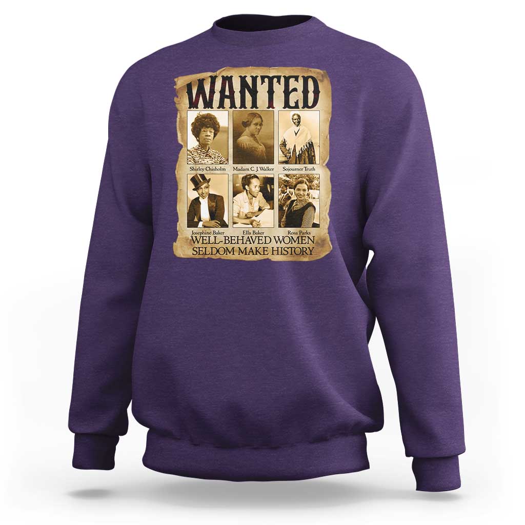 Well Behaved Women Seldom Make History Sweatshirt Vintage Feminist Poster - Wonder Print Shop