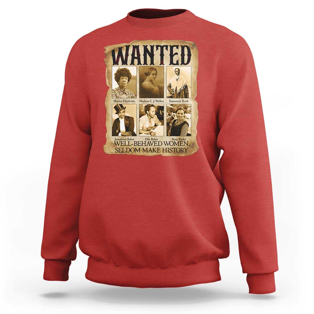 Well Behaved Women Seldom Make History Sweatshirt Vintage Feminist Poster - Wonder Print Shop