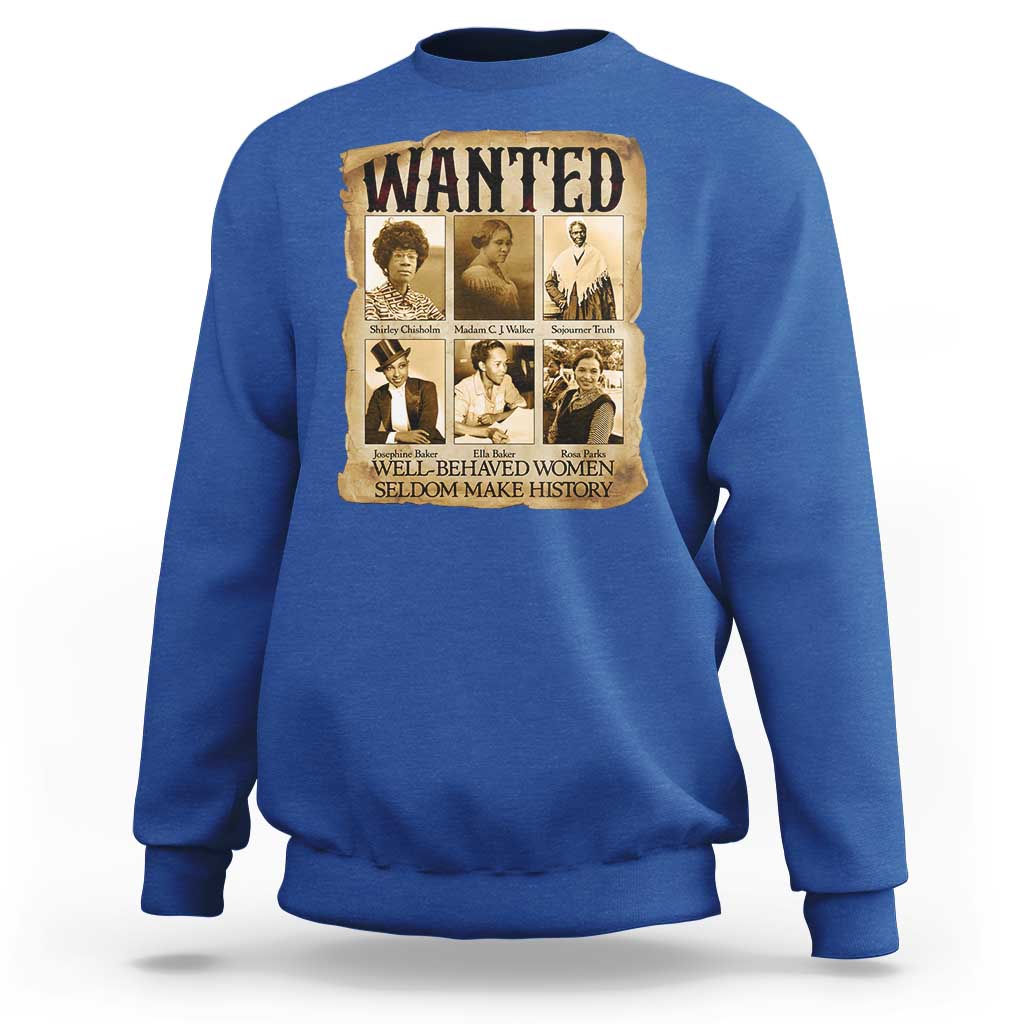 Well Behaved Women Seldom Make History Sweatshirt Vintage Feminist Poster - Wonder Print Shop