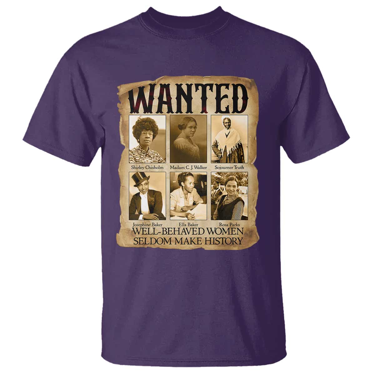 Well Behaved Women Seldom Make History T Shirt Vintage Feminist Poster - Wonder Print Shop